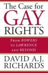 The case for gay rights: from Bowers to Lawrence and beyond, Livres, Livres Autre, Envoi