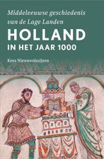 Holland in het jaar 1000 / Middeleeuwse geschiedenis van de, Verzenden, Gelezen, Kees Nieuwenhuijsen