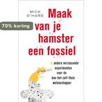 Maak van je hamster een fossiel 9789088030284 Mick OHare, Boeken, Verzenden, Zo goed als nieuw, Mick O'Hare