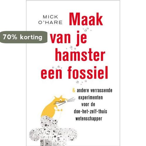 Maak van je hamster een fossiel 9789088030284 Mick OHare, Boeken, Hobby en Vrije tijd, Zo goed als nieuw, Verzenden