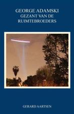 George Adamski - Gezant van de Ruimtebroeders 9789085706830, Boeken, Verzenden, Zo goed als nieuw, G. Aartsen