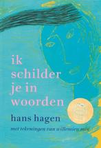 Ik Schilder Je In Woorden 9789000033683 Hans Hagen, Boeken, Kinderboeken | Baby's en Peuters, Verzenden, Zo goed als nieuw, Hans Hagen