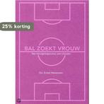 Bal zoekt vrouw 9789081067119 E. Heinemann, Verzenden, Gelezen, E. Heinemann