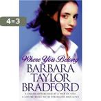 Where You Belong 9780006510901 Barbara Taylor Bradford, Boeken, Verzenden, Gelezen, Barbara Taylor Bradford