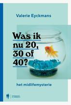 Was ik nu 20, 30 of 40? 9789089319784 Valerie Eyckmans, Boeken, Verzenden, Zo goed als nieuw, Valerie Eyckmans