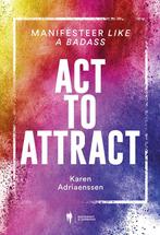 Act to attract 9789463938013 Karen Adriaenssen, Boeken, Verzenden, Gelezen, Karen Adriaenssen