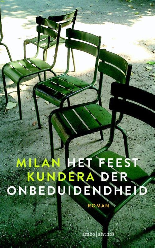 Het feest der onbeduidendheid 9789026328190 Milan Kundera, Boeken, Romans, Gelezen, Verzenden
