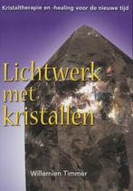 Lichtwerk met kristallen 9789077247624, Boeken, Gelezen, W. Timmer, Verzenden