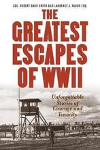 Greatest Escapes of World War II 9781493025022, Verzenden, Gelezen, Robert Barr Smith