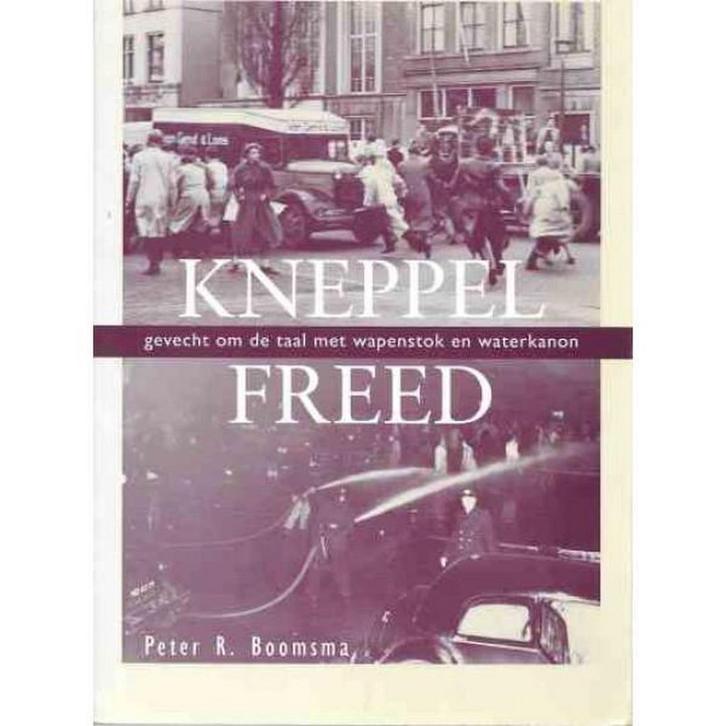 KNEPPELFREED 9789051941838 P.R. Boomsma, Boeken, Geschiedenis | Wereld, Gelezen, Verzenden