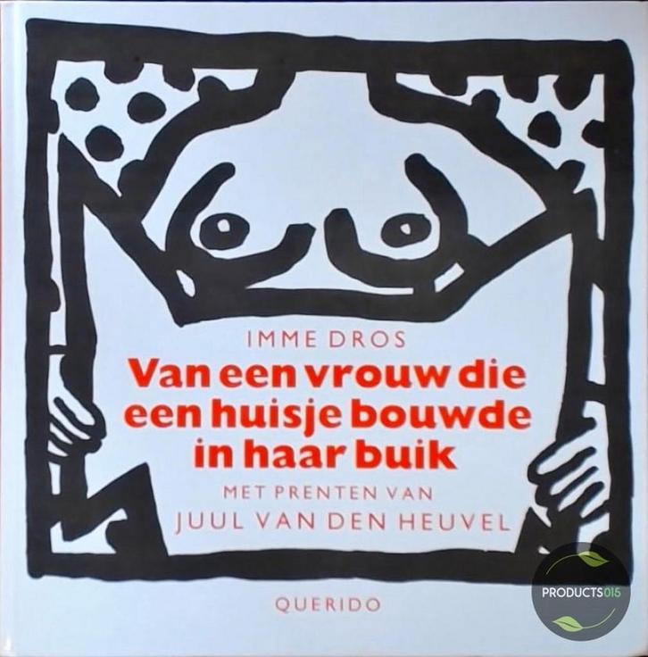 VAN EEN VROUW DIE EEN HUISJE BOUWDE 9789021460338 Imme Dros, Livres, Livres pour enfants | 0 an et plus, Envoi