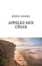 Appelez-moi César  Marme, Boris  Book, Gelezen, Marme, Boris, Verzenden
