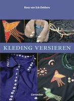 Kleding versieren 9789021334943 R. van Eck-Dekkers, Verzenden, Gelezen, R. van Eck-Dekkers
