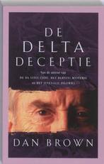De Delta deceptie 9789024529445, Boeken, Thrillers, Gelezen, Dan Brown, Dan Brown, Verzenden