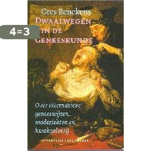 Dwaalwegen in de geneeskunde 9789035126558 C. Renckens, Boeken, Geschiedenis | Wereld, Gelezen, Verzenden