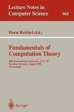 Fundamentals of Computation Theory : 10th Inter. Reichel,, Reichel, Horst, Verzenden