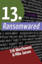 13. Ransomwared 9789493096110 Erik Westhovens, Boeken, Verzenden, Gelezen, Erik Westhovens