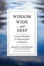 Wisdom Wide And Deep - Shaila Catherine - 9780861716234 - Pa, Livres, Verzenden