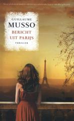 Bericht uit Parijs 9789400505919, Livres, Thrillers, Guillaume Musso, Verzenden