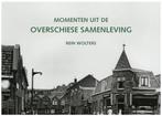 Momenten uit de Overschiese samenleving - deel 1 R. Wolters, Verzenden, Gelezen, R. Wolters