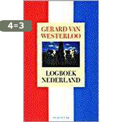 Logboek Nederland 9789023439936 Gerard van Westerloo, Boeken, Romans, Zo goed als nieuw, Verzenden