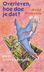 Overleven, hoe doe je dat ? 9789068341348 Diekstra, Boeken, Verzenden, Gelezen, Diekstra