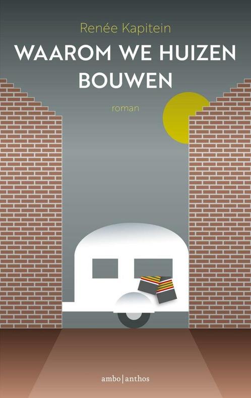 Waarom we huizen bouwen (9789026346873, Renée Kapitein), Boeken, Romans, Nieuw, Verzenden