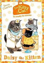 Dr KittyCat is Ready to Rescue: Daisy the Kitten, Clarke,, Jane Clarke, Verzenden