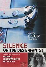 Silence  on Tue des Enfants (Nlle Edition)  Lou...  Book, Zo goed als nieuw, Louf, Regina, Verzenden