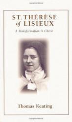 St.Therese of Lisieux: A Transformation in Christ, Keating, Boeken, Gelezen, Thomas Keating, Verzenden