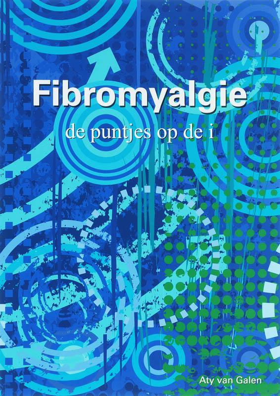 Fibromyalgie, de puntjes op de i 9789069282459 A. van Galen, Boeken, Gezondheid, Dieet en Voeding, Zo goed als nieuw, Verzenden