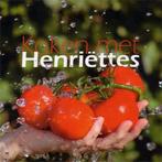 Koken met Henriëttes 9789090300252, Boeken, Gelezen, Henriëtte van den Hoek, Verzenden