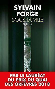 Sous la ville  Forge, Sylvain  Book, Boeken, Overige Boeken, Gelezen, Verzenden