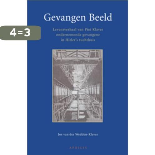 Gevangen beeld 9789059942257 J. van der Wedden-Klaver, Boeken, Oorlog en Militair, Gelezen, Verzenden
