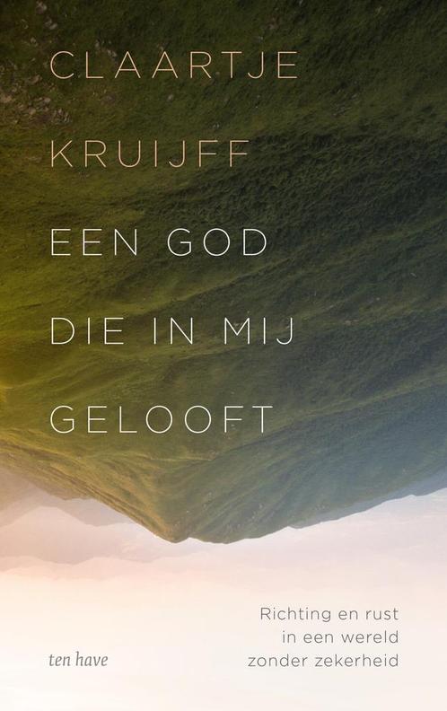 Een God die in mij gelooft (9789025912864, Claartje Kruijff), Boeken, Overige Boeken, Nieuw, Verzenden