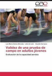 Validez de Una Prueba de Campo En Adultos Jovenes.by, Boeken, Overige Boeken, Zo goed als nieuw, Verzenden