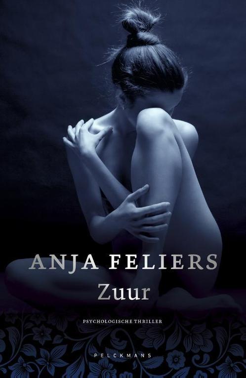 Zuur 9789463830065 Anja Feliers, Boeken, Thrillers, Gelezen, Verzenden