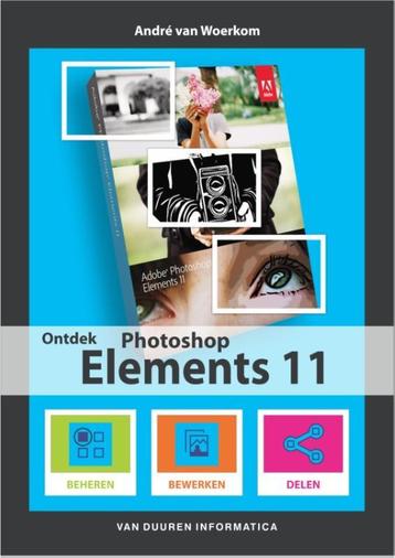 Ontdek Photoshop Elements II / Ontdek! 9789059405844, Verzenden, André van Woerkom