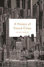 History Of Future Cities 9780393078121, Daniel Brook, Daniel A. Brook, Verzenden