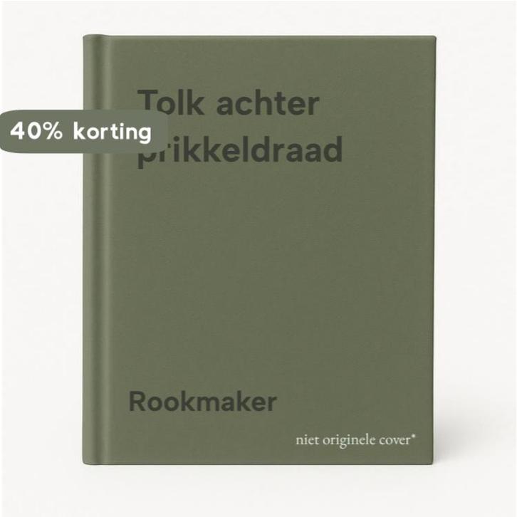 Tolk achter prikkeldraad 9789061354277 Rookmaker, Boeken, Oorlog en Militair, Gelezen, Verzenden