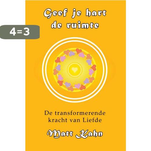 Geef je hart de ruimte 9789463310390 Matt Kahn, Boeken, Overige Boeken, Zo goed als nieuw, Verzenden