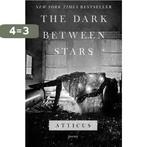 The Dark Between Stars 9781982104863 Atticus, Verzenden, Gelezen, Atticus