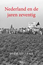Nederland en de jaren zeventig 9789461050380 Duco Hellema, Verzenden, Zo goed als nieuw, Duco Hellema