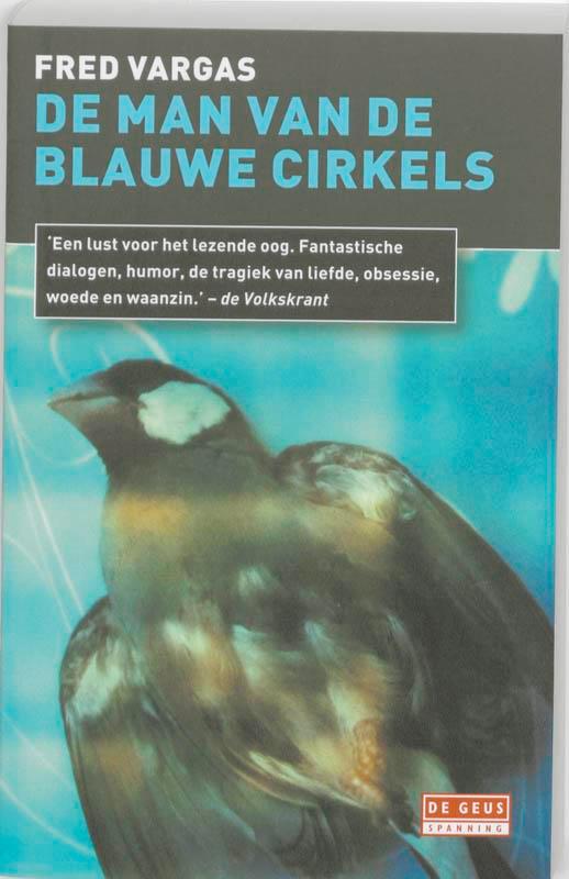 De man van de blauwe cirkels / De Geus Spanning Fred Vargas, Boeken, Thrillers, Zo goed als nieuw, Verzenden
