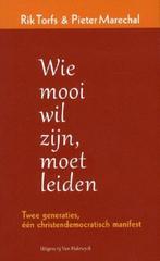 Wie Mooi Wil Zijn, Moet Leiden 9789461310699, Rik Torfs, Pieter Marechal, Verzenden