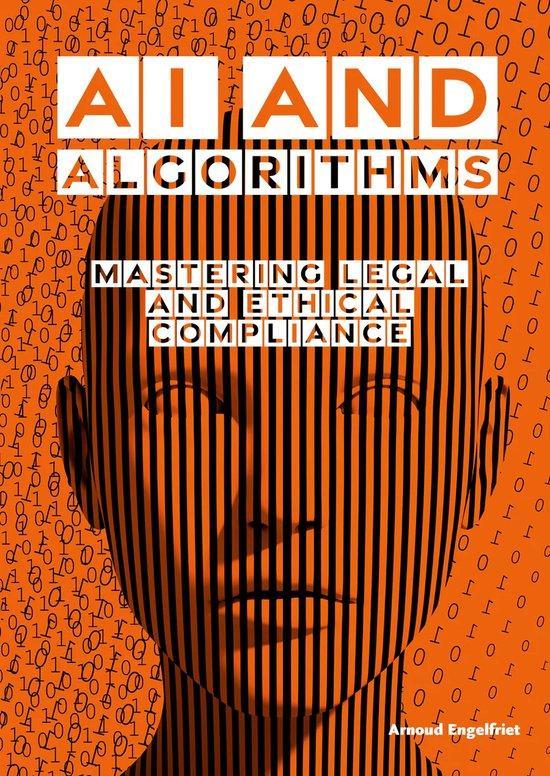 AI and Algorithms 9789083095776 Arnoud Engelfriet, Boeken, Taal | Engels, Zo goed als nieuw, Verzenden