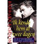 Ik Kende Hem Al Twee Dagen 9789032505349, Livres, Barbara Samson, Verzenden