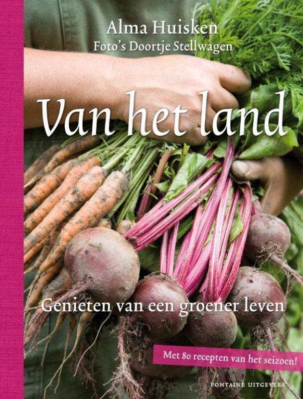 Van het land 9789059563902 Alma Huisken, Boeken, Kookboeken, Zo goed als nieuw, Verzenden