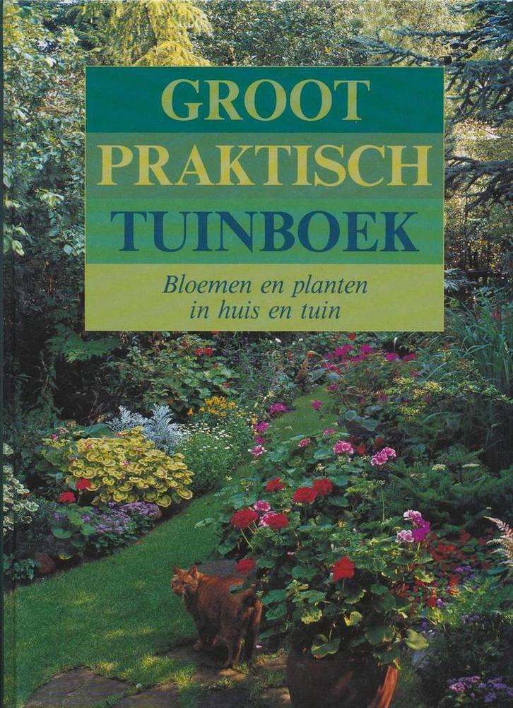 Groot praktisch tuinboek Bloemen en planten in huis en tuin, Boeken, Overige Boeken, Gelezen, Verzenden