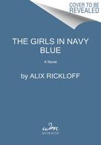 The Girls in Navy Blue 9780063227491 Alix Rickloff, Verzenden, Alix Rickloff